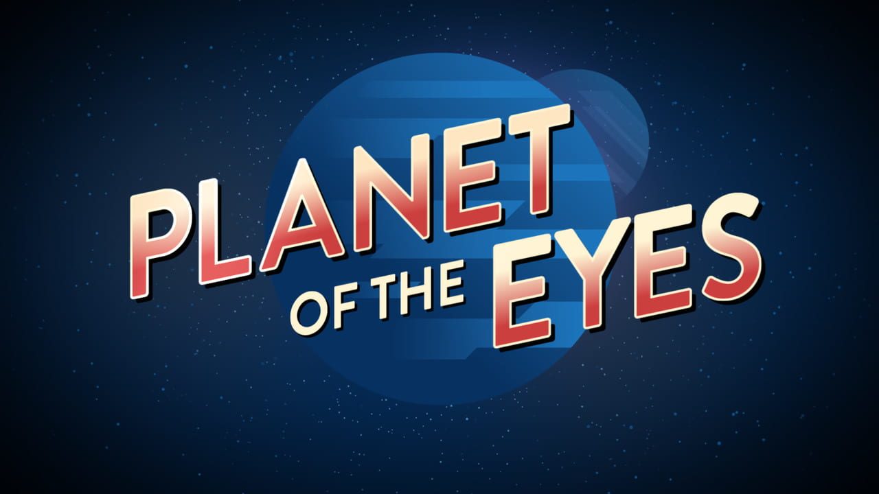 Planet of the Eyes | levelseven