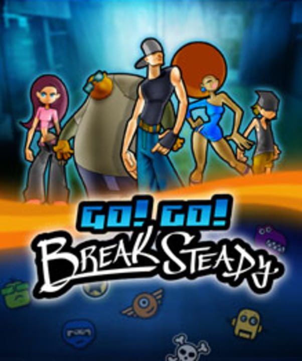 Go! Go! Break Steady | levelseven