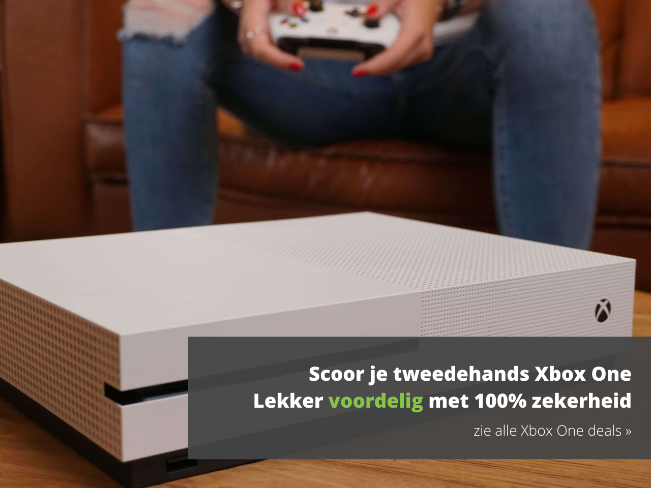 Scoor je Xbox One. Lekker voordelig met 100% zekerheid.